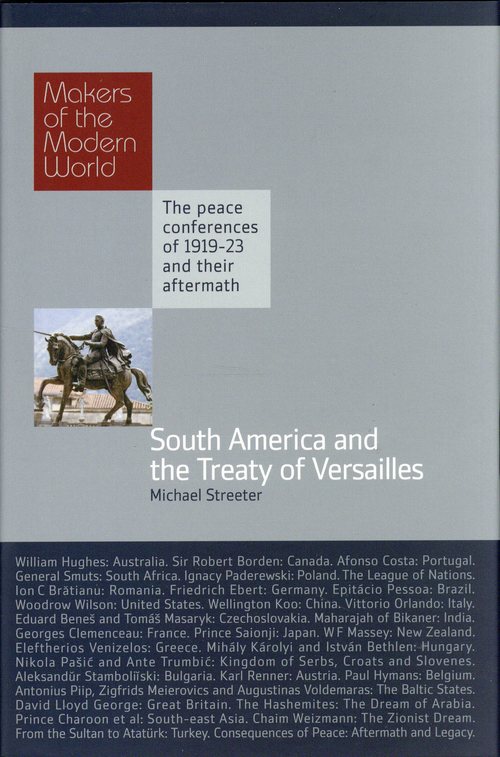 Makers of the Modern World: South America and the Treaty of Versailles