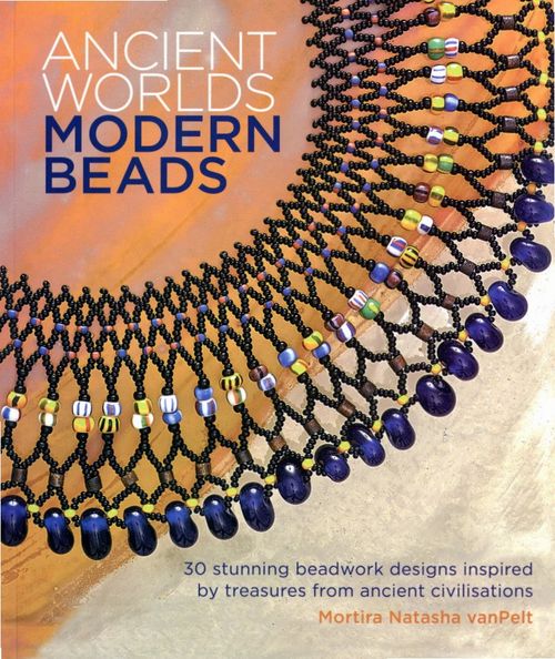Ancient Worlds, Modern Beads