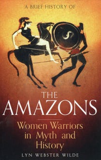 A Brief History of the Amazons