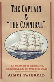 The Captain and "the Cannibal"