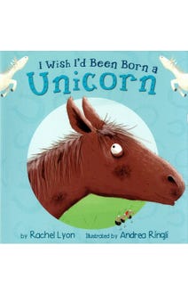 I Wish I'd Been Born a Unicorn