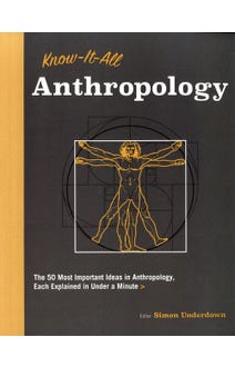 Know-It-All: Anthropology