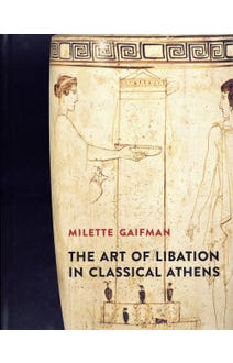 The Art of Libation in Classical Athens
