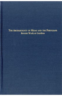 The Archaeology of Midas and the Phrygians