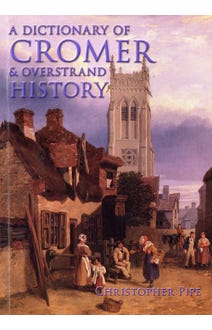 A Dictionary of Cromer and Overstrand History