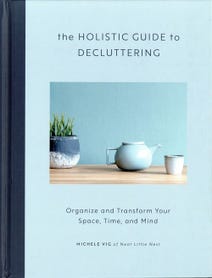 Holistic Guide to Decluttering