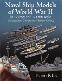 Naval Ship Models of World War II in 1/1250 and 1/1200 Scales