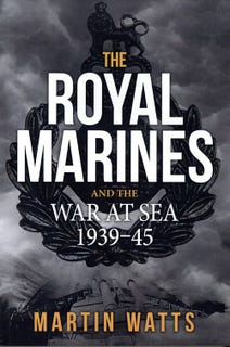 The Royal Marines and the War at Sea 1939-45